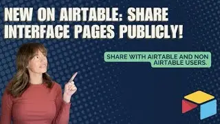 Airtable Finally Lets You Share Interfaces Publicly