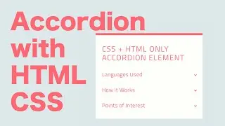 Accordion with HTML and CSS Only! : Create an Awesome Accordion Element