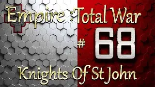 Lets Play - Empire Total War (DM)  - TKOSTJ  - ★  - The Final Push!!  (68)★