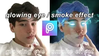 NEW PICSART TRENDING TUTORIAL | GLOWING EYE / SMOKE EFFECT PICSART TUTORIAL 2020