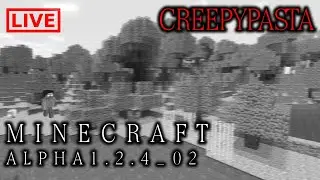 MINECRAFT CREEPYPASTA LIVE: Minecraft Alpha 1.2.4_01