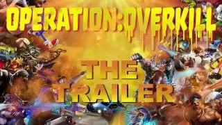 Operation: Overkill Intro Trailer 2016 LAN Party