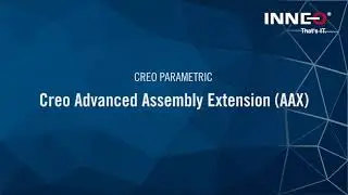 Creo Advanced Assembly Extension (AAX)
