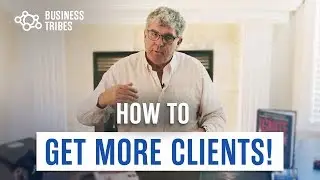 How to Get More Clients (Business Networking)