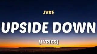 JVKE - UPSIDE DOWN (Lyrics) - Djhanavar