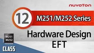 NuMicro M251/M252 Series (12) Hardware Design Guide - EFT