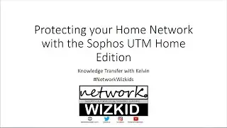 Protecting your Home Network with the Sophos UTM Home Edition - KTS2 EP4