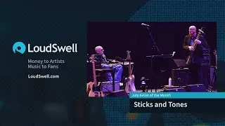 July Artists of the Month: Sticks & Tones