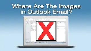 Images Missing or Not Showing in Outlook Email - Red X's in Email Message