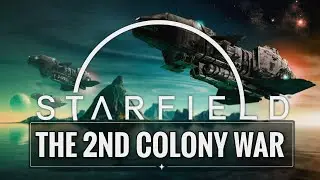 Starfield & The 2nd Colony Wars