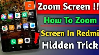 Zoom Mobile Screen | How To Zoom Mobile Screen In Redmi Phones | Zoom Your Phone Screen Hidden Trick