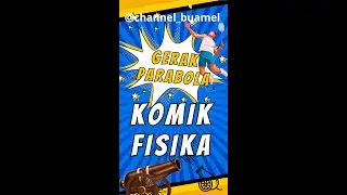 KOMIK FISIKA (PHYSICS COMIC) GERAK PARABOLA DIBUAT DENGAN CANVA