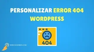 Cómo Personalizar la Página de Error 404 en WordPress - Fácil y rápido