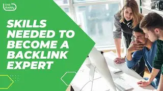 Skills Needed to Become a Backlink Expert