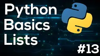 Lists - Python Programming Basics for Beginners #13