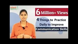 4 Things to Practice daily to Improve Communication Skills | Communication Tips | TalentSprint