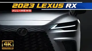 2023 The All-News Lexus RX