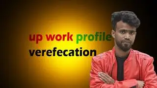 How to Verify your Upwork Account (Upwork Verification)