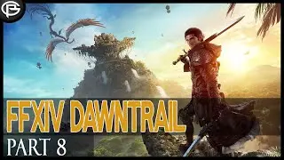 FFXIV: Dawntrail - Warrior Story! (MSQ FREE)- Part 8