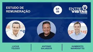 Estudo de Remuneração | EntreVistas EP. #09