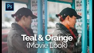 Cinematic Color Grading 2 in Adobe Photoshop CC in less than 4 minutes | Teal and Orange Look