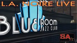 The Return of The Fallen Red Lipstick, super LA Noire Live Commentary, Part 4