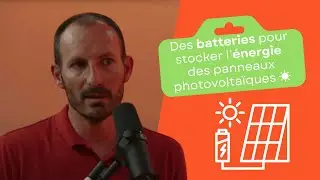 Des batteries pour stocker l’énergie des panneaux photovoltaïques ☀️