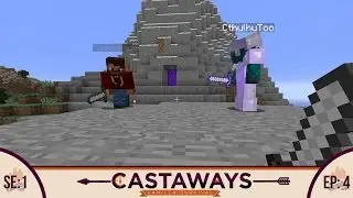 Minecraft | Castaway Vanilla EP: 4 | Tale Of The True Proxy!