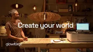 Create Your World with Glowforge | Meet the Iconic 3D Laser Printer