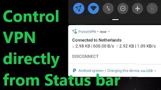 Control Ad-free VPN right from your phone's status bar | ProtonVPN | No Ads | AndroidPC