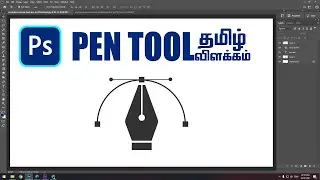Pen Tool Tutorial in photoshop for beginners | தமிழ்