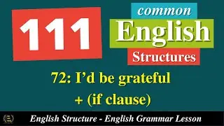 English Structure 72 || 111 Common English Structure || English Grammar Lesson