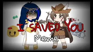 You tricked me... Tricked you? No. I saved you. Meme