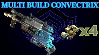 WARFRAME MULTI BUILD CONVECTRIX 4 fomas U19.1.1
