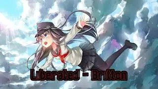 Liberated - Britton (Nightcore || Lyrics)