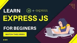 Learn Express JS in 2024 - Express JS tutorial for beginners | Express JS Api - Codepunk