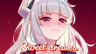 《nightcore》~sweet dreams