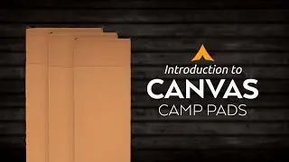 Introduction to the Canvas Camp Pads