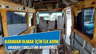 KARAVAN OLMAK İÇİN İLK ADIM-SÖKÜM İŞLERİ-