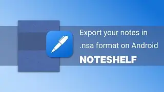 How to export your notebook in .NSA format on Noteshelf Android
