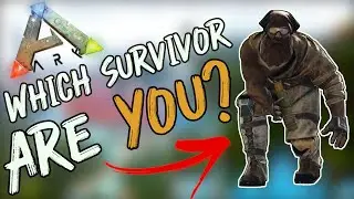 6 Survivor Types and How To Handle Them in 2020 | Ark: Survival Evolved
