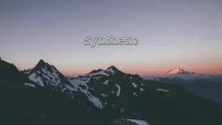 Chill vibes x Synthetic