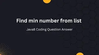 Find min number from list | Java8 coding question answer-3