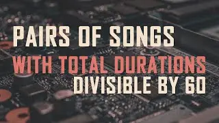 How I Solve Pairs of Songs With Total Durations Divisible by 60 | Modulo Operation Explain