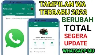tampilan wa terbaru 2023 , segera update , tampilan berubah total