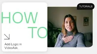How to add Logic to your videoask | VideoAsk Tutorial