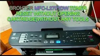 BROHTER MFC-L2701DW TONER RESET WITHOUT OPENING CARTRIDGE |WITHOUT ANY TOOL