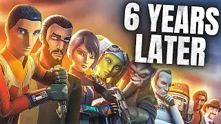 Star Wars Rebels... 6 Years Later