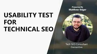 Usability Testing for Technical SEO