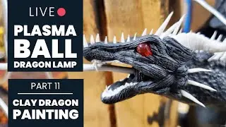 Painting our Dragon Clay Model | Ep. 11 Dragon Battle Plasma Lamp